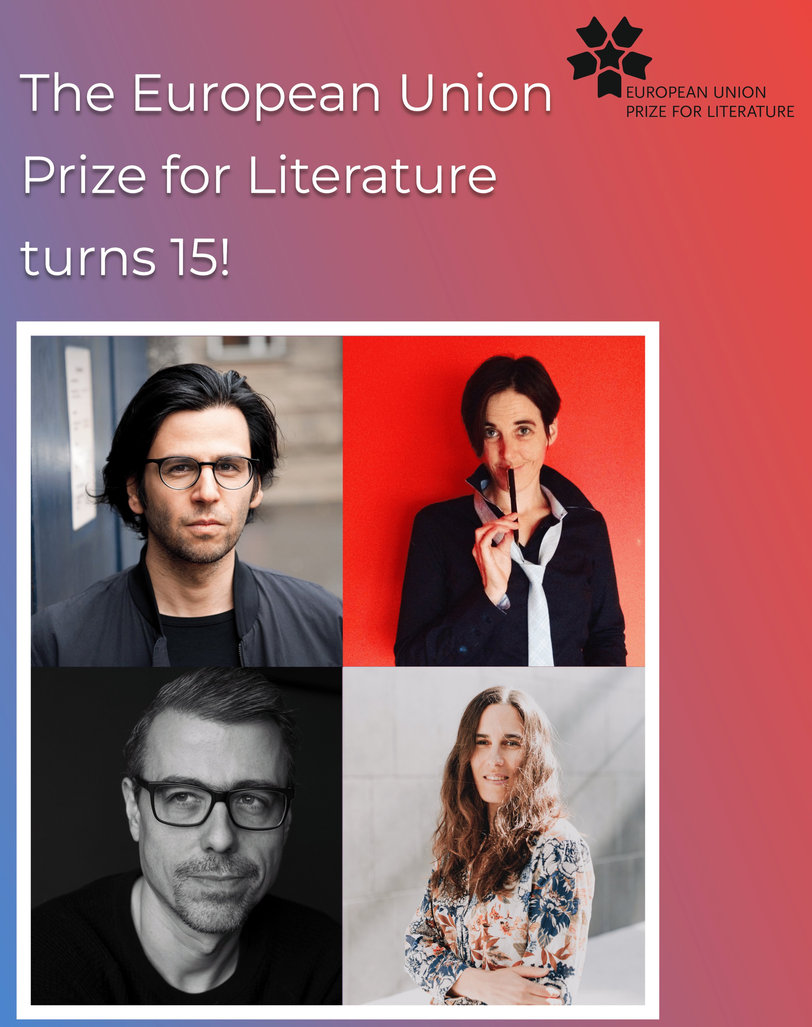 "Long Live Literature. Long Live Europe! – The European Union Prize For Literature Turns 15"